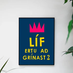 Líf ertu að grínast? dökkblátt - 30x40 cm